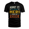 NERI HH88-K2–Personalized Funny Quote Apparel “Life Without NAME Would Be Boring”