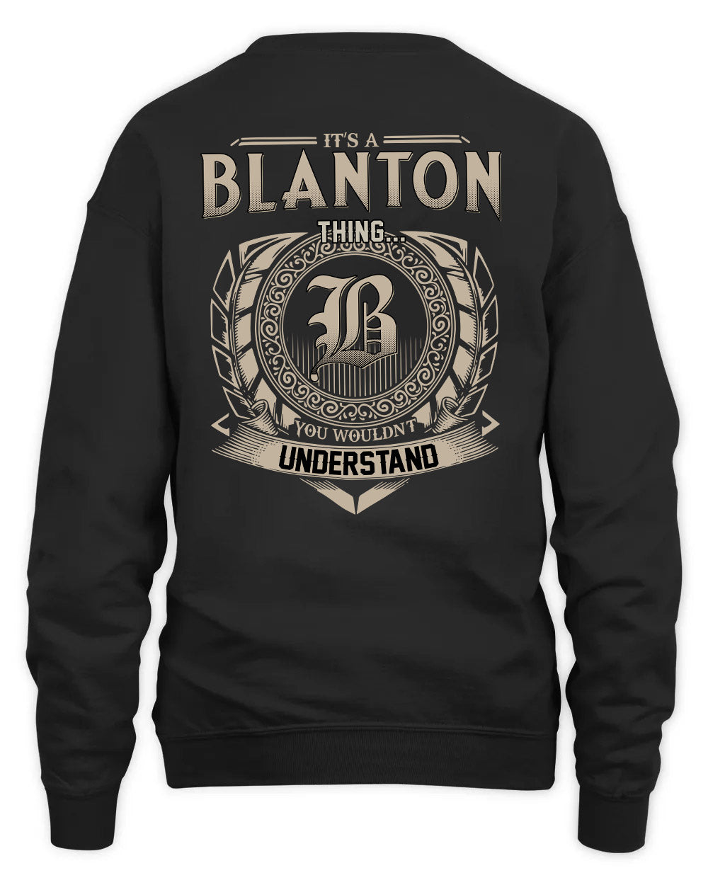 BLANTON HH88-K2–Personalized Name Quote Apparel “It’s a/an NAME Thing You Wouldn’t Understand”