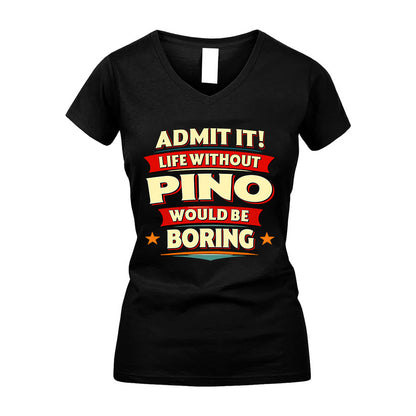 PINO HH88-K2-106–Personalized Funny Quote Apparel “Life Without NAME Would Be Boring”