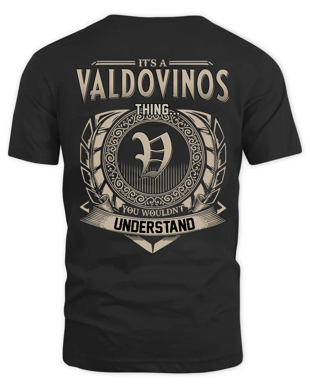 VALDOVINOS HH88-K2–Personalized Name Quote Apparel “It’s a/an NAME Thing You Wouldn’t Understand”