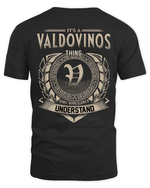 VALDOVINOS HH88-K2–Personalized Name Quote Apparel “It’s a/an NAME Thing You Wouldn’t Understand”