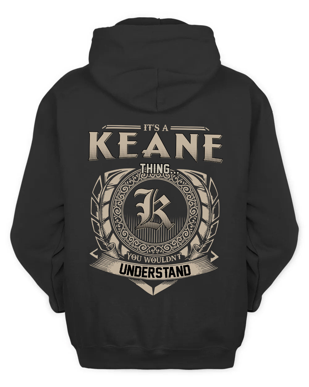 KEANE HH88-K2–Personalized Name Quote Apparel “It’s a/an NAME Thing You Wouldn’t Understand”