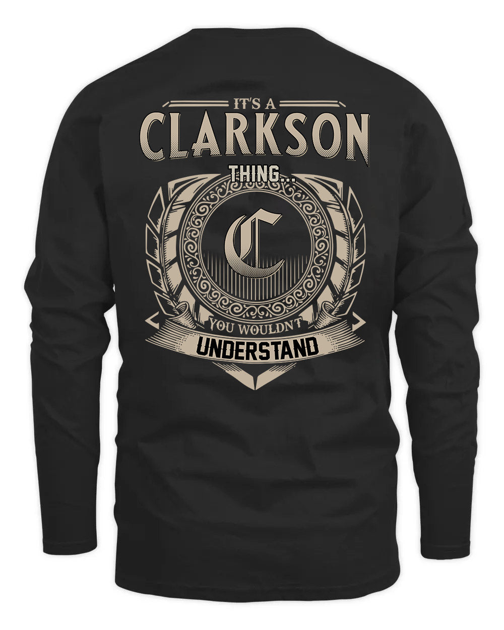 CLARKSON HH88-K2–Personalized Name Quote Apparel “It’s a/an NAME Thing You Wouldn’t Understand”