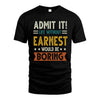 EARNEST HH88-K2–Personalized Funny Quote Apparel “Life Without NAME Would Be Boring”