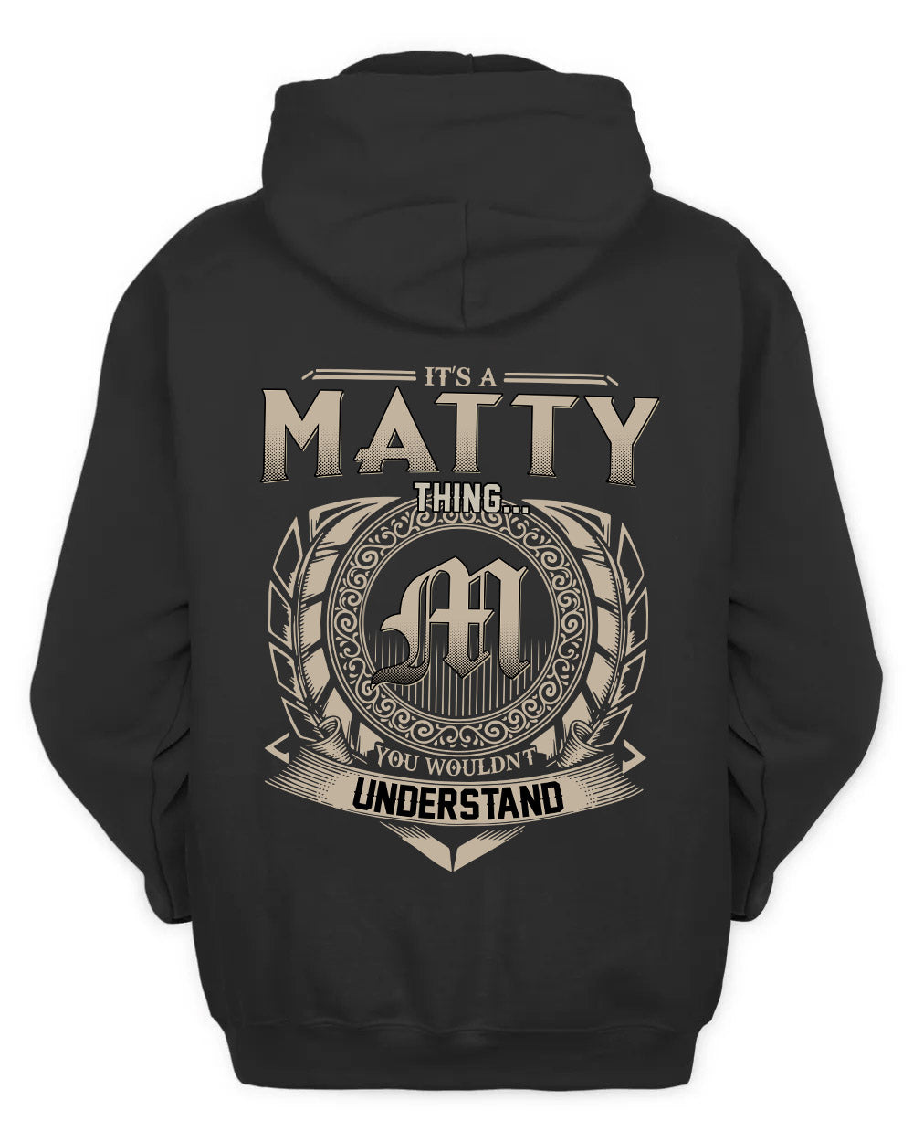MATTY HH88-K2–Personalized Name Quote Apparel “It’s a/an NAME Thing You Wouldn’t Understand”