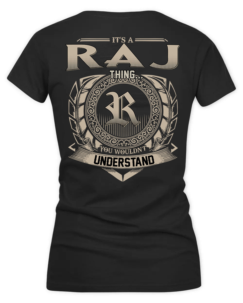 RAJ HH88-K2–Personalized Name Quote Apparel “It’s a/an NAME Thing You Wouldn’t Understand”