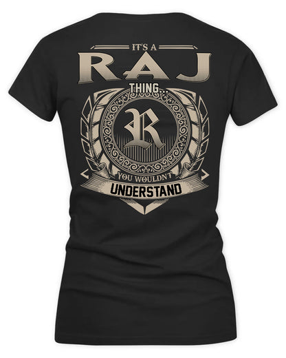 RAJ HH88-K2–Personalized Name Quote Apparel “It’s a/an NAME Thing You Wouldn’t Understand”
