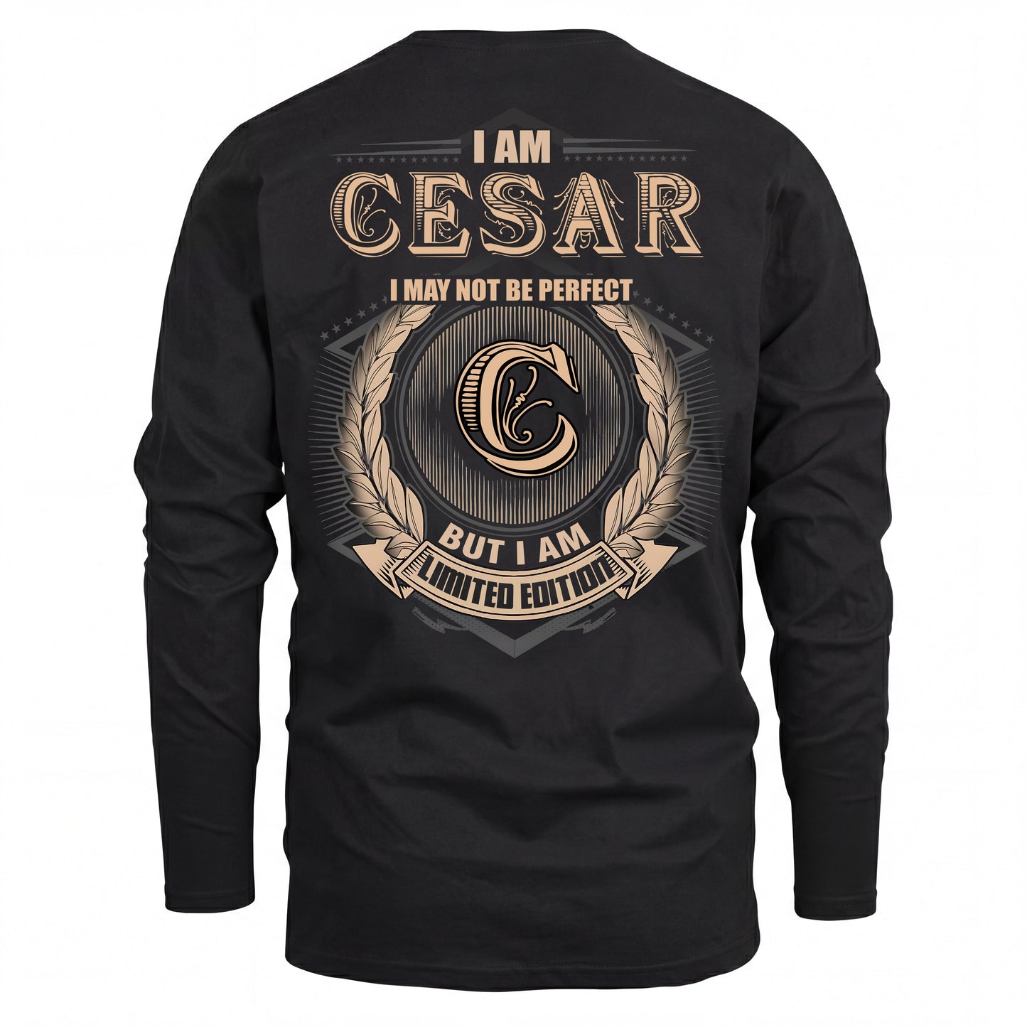 CESAR 2K-101–Personalized Name Quote Apparel “I Am NAME May Not Be Perfect But I Am Limited Edition”
