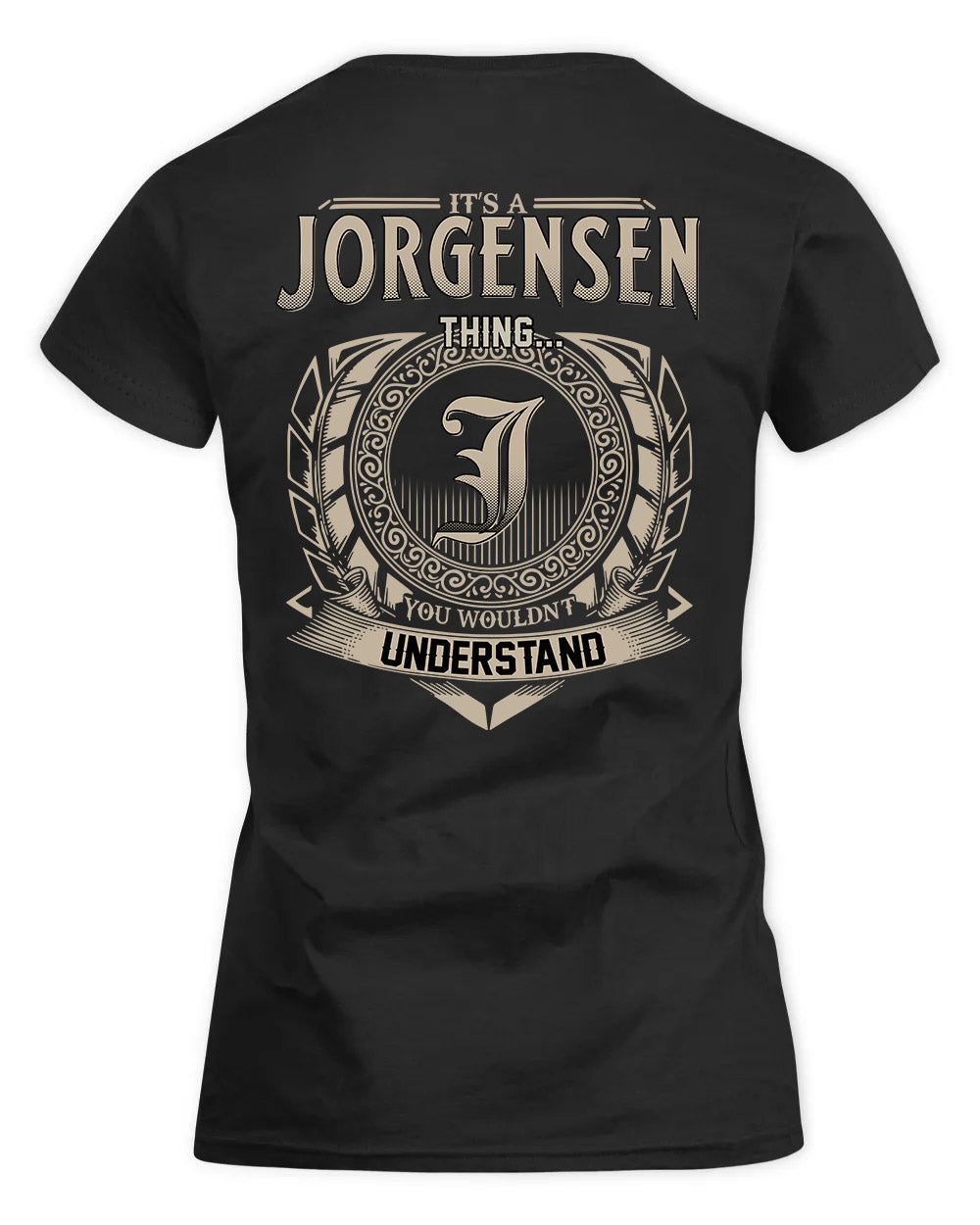 JORGENSEN HH88-K2–Personalized Name Quote Apparel “It’s a/an NAME Thing You Wouldn’t Understand”