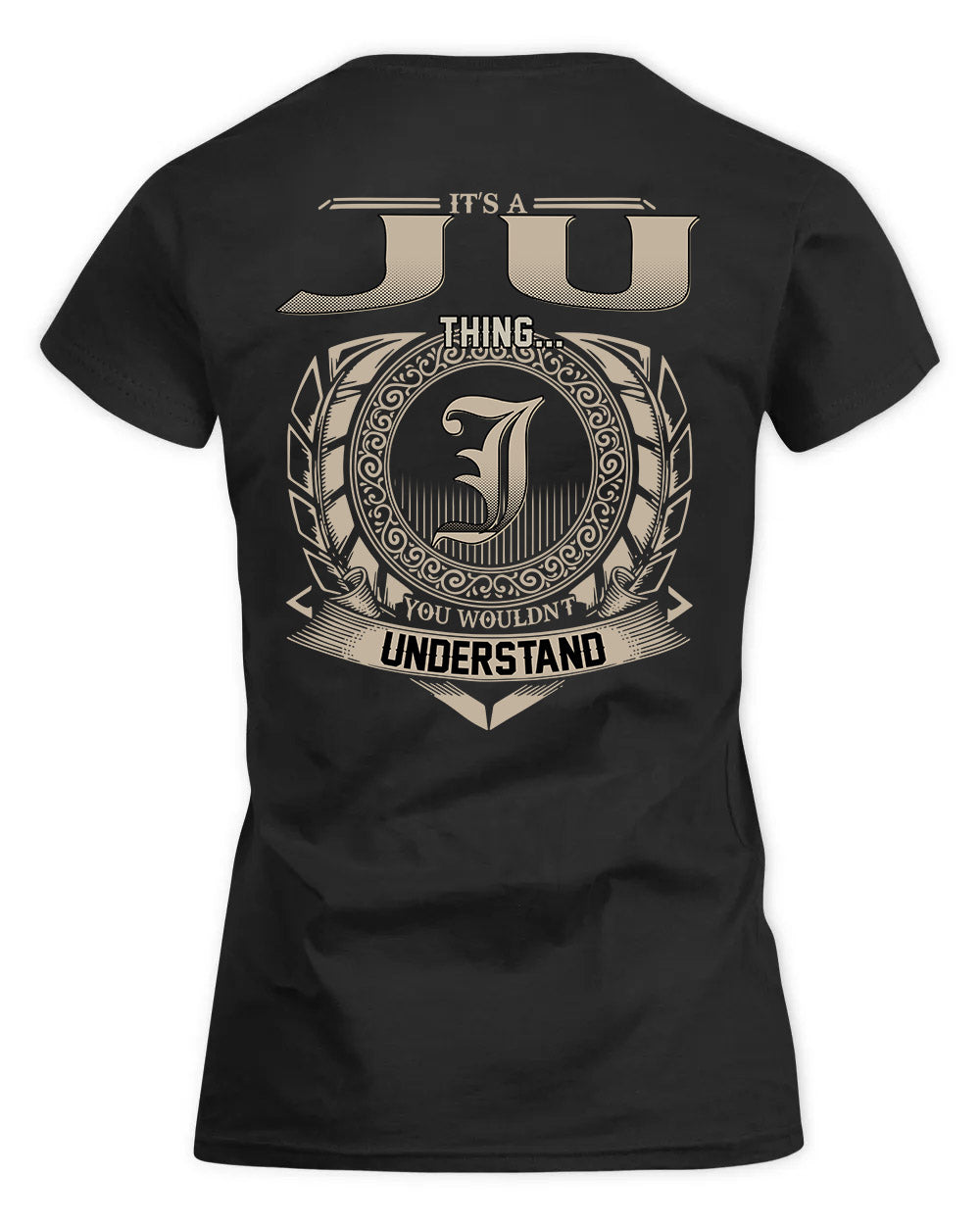 JU HH88-K2–Personalized Name Quote Apparel “It’s a/an NAME Thing You Wouldn’t Understand”