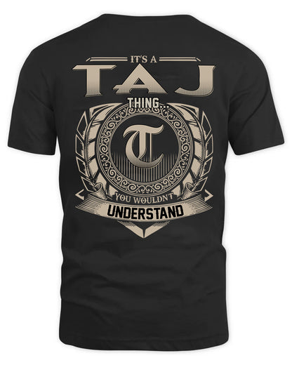 TAJ HH88-K2–Personalized Name Quote Apparel “It’s a/an NAME Thing You Wouldn’t Understand”