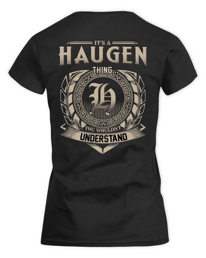 HAUGEN HH88-K2–Personalized Name Quote Apparel “It’s a/an NAME Thing You Wouldn’t Understand”