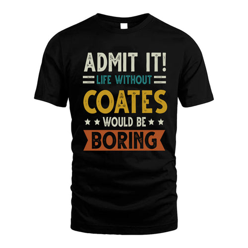 BERNA HH88-K2–Personalized Funny Quote Apparel “Life Without NAME Would Be Boring”