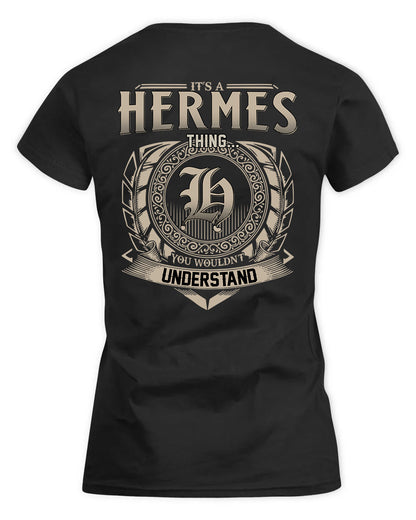 HERMES HH88-K2–Personalized Name Quote Apparel “It’s a/an NAME Thing You Wouldn’t Understand”