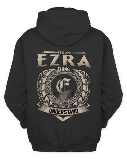 EZRA HH88-K2–Personalized Name Quote Apparel “It’s a/an NAME Thing You Wouldn’t Understand”