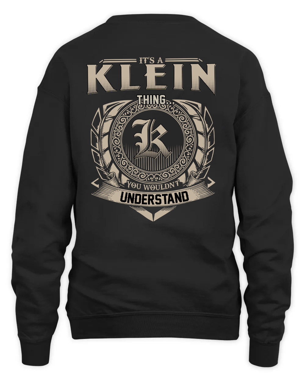 KLEIN HH88-K2–Personalized Name Quote Apparel “It’s a/an NAME Thing You Wouldn’t Understand”