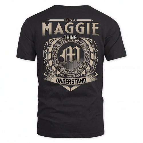 MAGGIE HH88-K2–Personalized Name Quote Apparel “It’s an NAME Thing You Wouldn’t Understand”