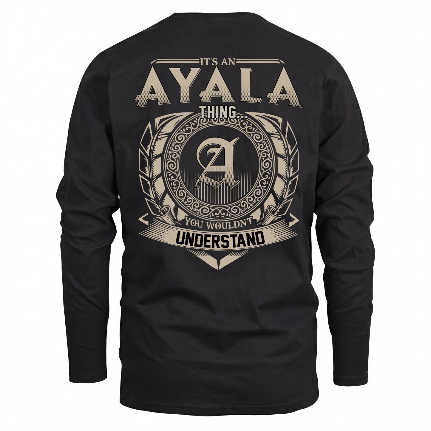 AYALA HH88-K2–Personalized Name Quote Apparel “It’s an NAME Thing You Wouldn’t Understand”