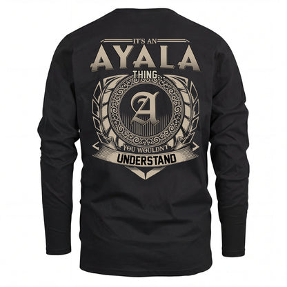 AYALA HH88-K2–Personalized Name Quote Apparel “It’s an NAME Thing You Wouldn’t Understand”