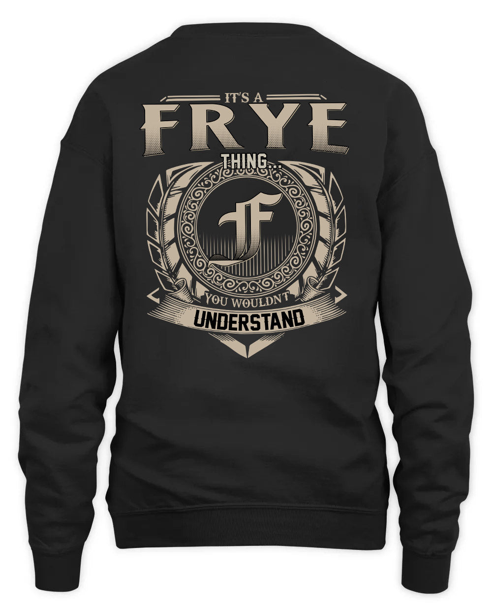 FRYE HH88-K2–Personalized Name Quote Apparel “It’s a/an NAME Thing You Wouldn’t Understand”