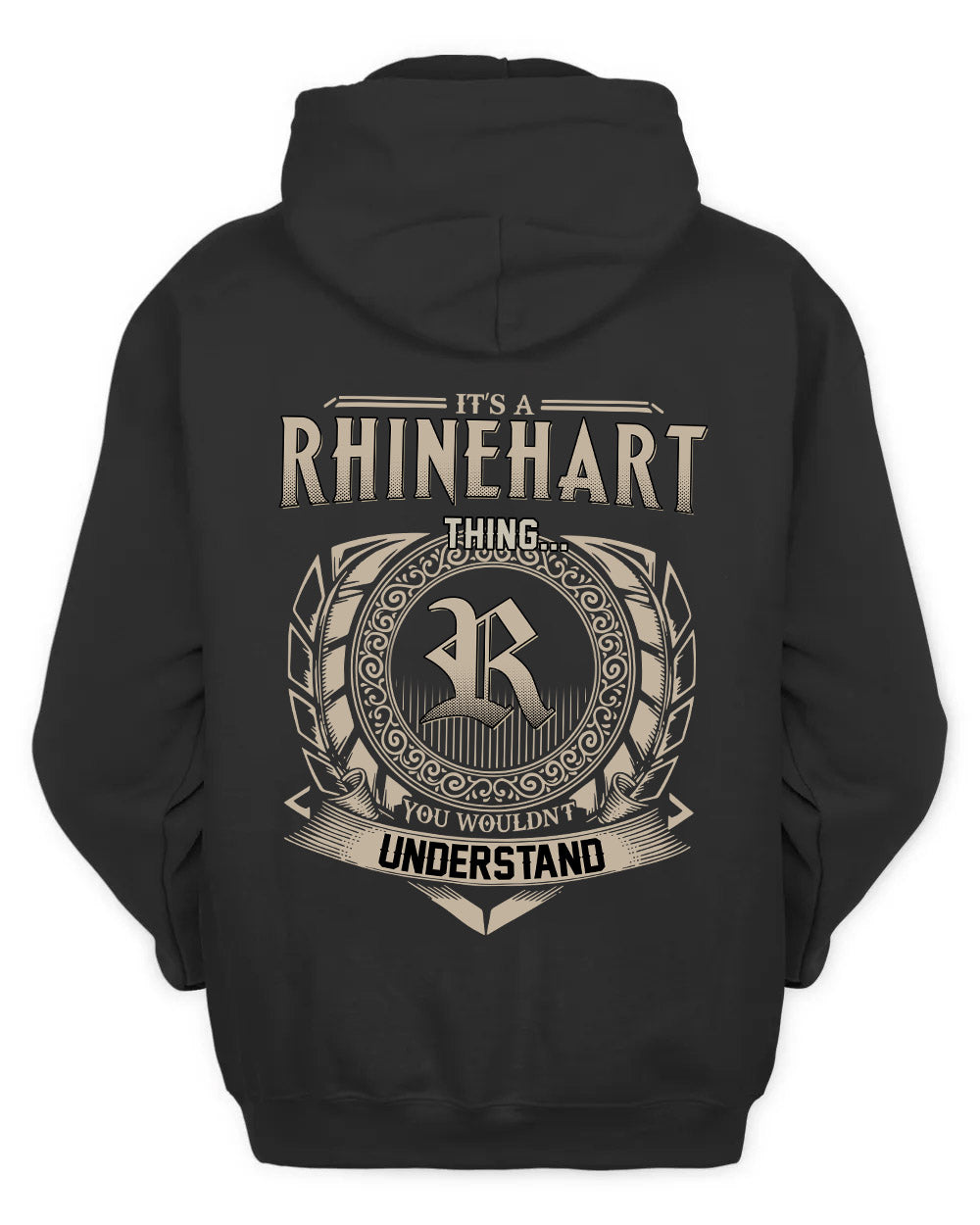 RHINEHART HH88-K2–Personalized Name Quote Apparel “It’s a/an NAME Thing You Wouldn’t Understand”