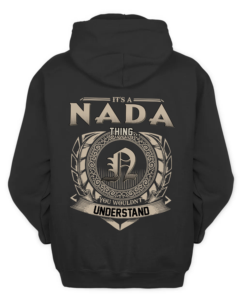 NADA HH88-K2–Personalized Name Quote Apparel “It’s a/an NAME Thing You Wouldn’t Understand”