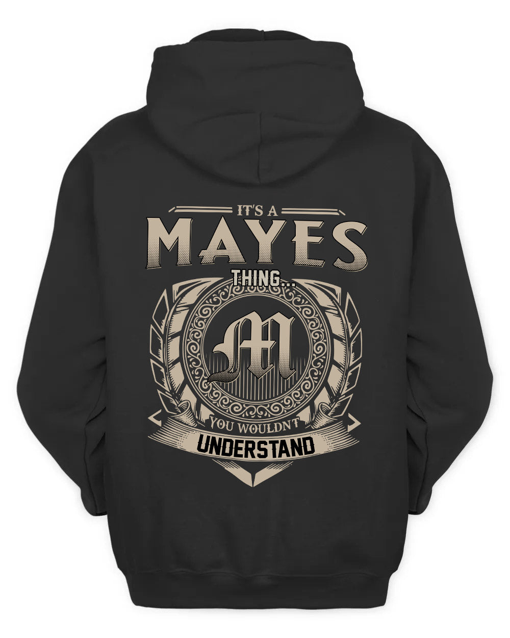 MAYES HH88-K2–Personalized Name Quote Apparel “It’s a/an NAME Thing You Wouldn’t Understand”