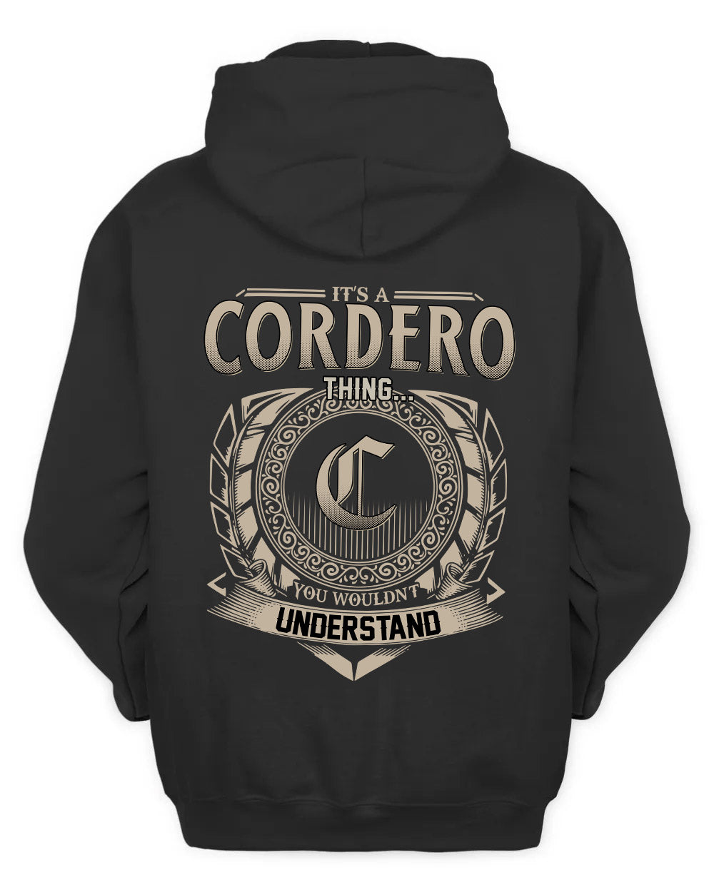 CORDERO HH88-K2–Personalized Name Quote Apparel “It’s a/an NAME Thing You Wouldn’t Understand”