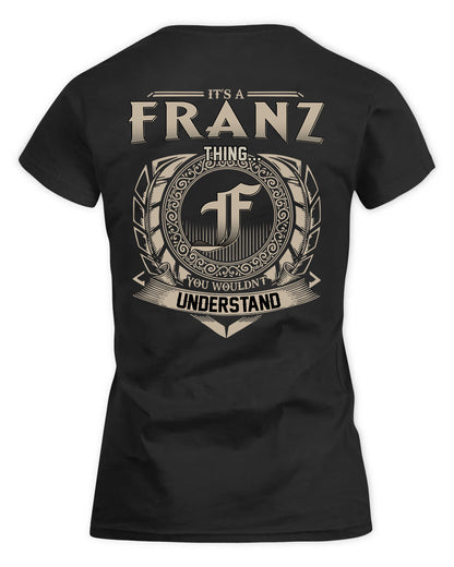 FRANZ HH88-K2–Personalized Name Quote Apparel “It’s a/an NAME Thing You Wouldn’t Understand”