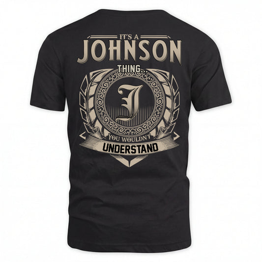 JOHNSON HH88-K2–Personalized Name Quote Apparel “It’s an NAME Thing You Wouldn’t Understand”