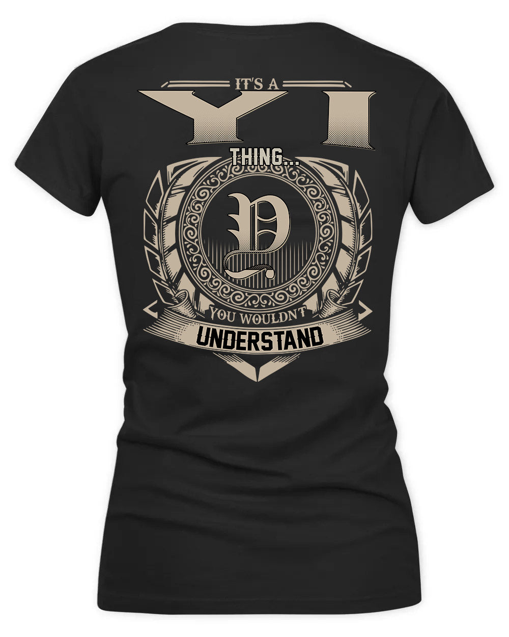 YI HH88-K2–Personalized Name Quote Apparel “It’s a/an NAME Thing You Wouldn’t Understand”