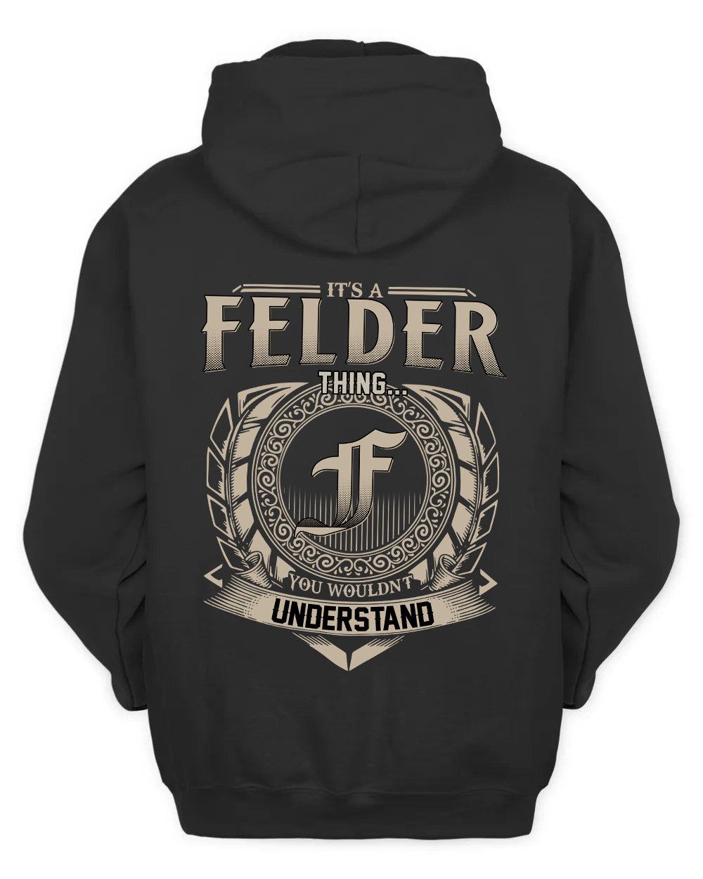 FELDER HH88-K2–Personalized Name Quote Apparel “It’s a/an NAME Thing You Wouldn’t Understand”