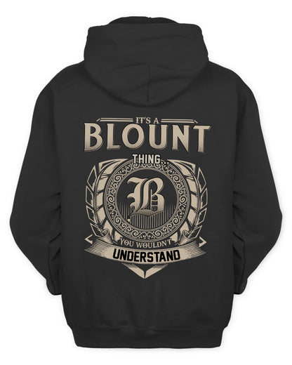 BLOUNT HH88-K2–Personalized Name Quote Apparel “It’s a/an NAME Thing You Wouldn’t Understand”