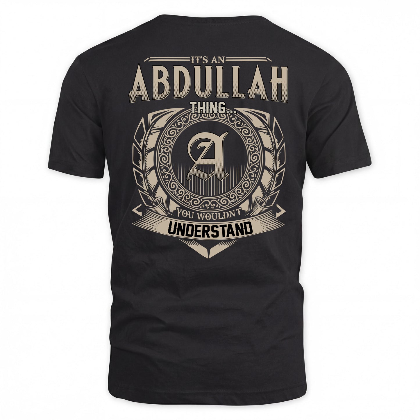 ABDULLAH HH88-K2–Personalized Name Quote Apparel “It’s a/an NAME Thing You Wouldn’t Understand”