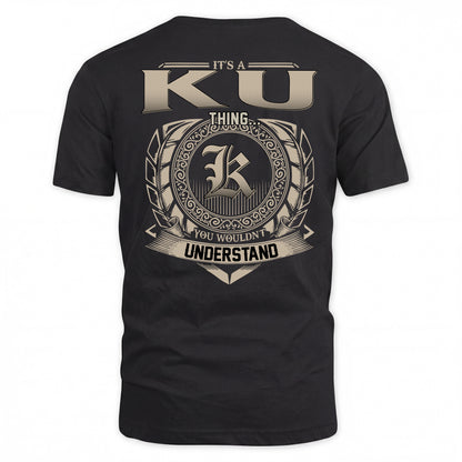 KU HH88-K2–Personalized Name Quote Apparel “It’s a/an NAME Thing You Wouldn’t Understand”