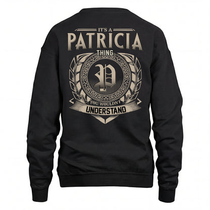 PATRICIA HH88-K2–Personalized Name Quote Apparel “It’s an NAME Thing You Wouldn’t Understand”