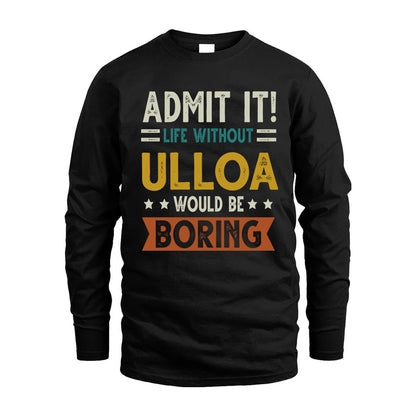 HIGGINBOTHAM HH88-K2–Personalized Funny Quote Apparel “Life Without NAME Would Be Boring”
