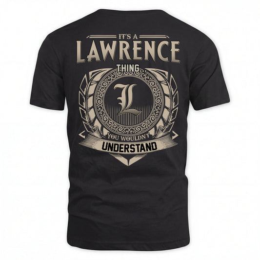LAWRENCE HH88-K2–Personalized Name Quote Apparel “It’s an NAME Thing You Wouldn’t Understand”