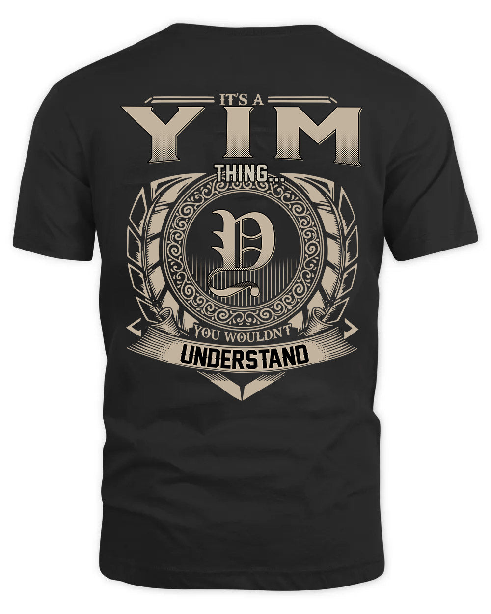 YIM HH88-K2–Personalized Name Quote Apparel “It’s a/an NAME Thing You Wouldn’t Understand”