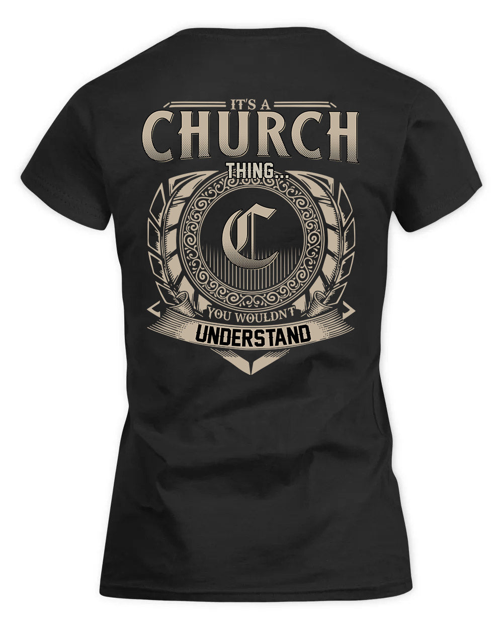 CHURCH HH88-K2–Personalized Name Quote Apparel “It’s a/an NAME Thing You Wouldn’t Understand”