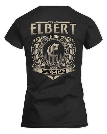 ELBERT HH88-K2–Personalized Name Quote Apparel “It’s a/an NAME Thing You Wouldn’t Understand”