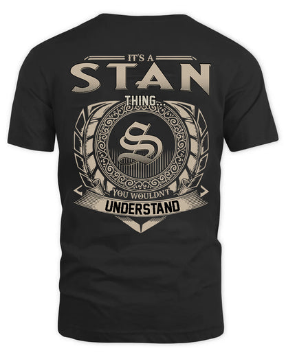 STAN HH88-K2–Personalized Name Quote Apparel “It’s a/an NAME Thing You Wouldn’t Understand”