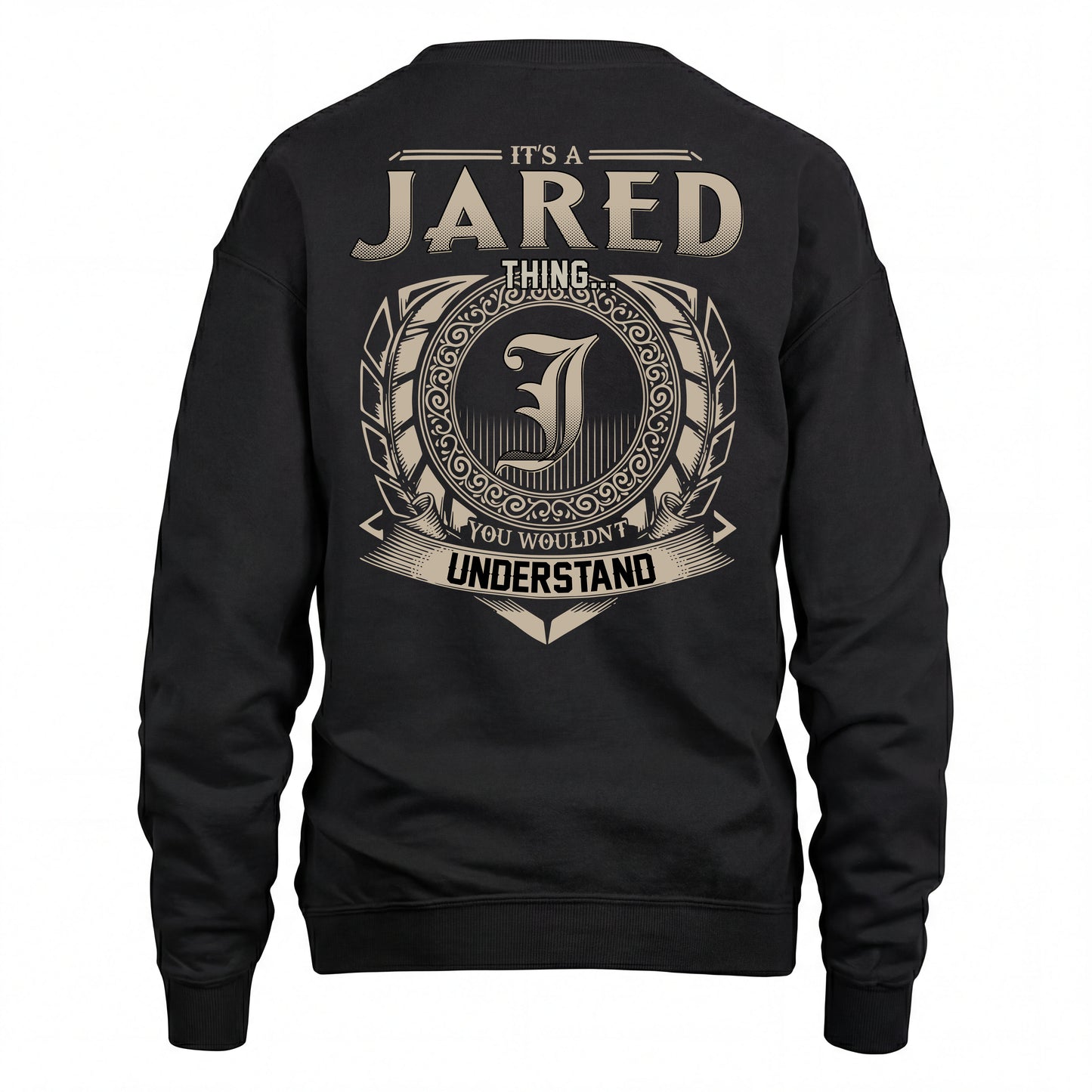 JARED HH88-K2–Personalized Name Quote Apparel “It’s an NAME Thing You Wouldn’t Understand”