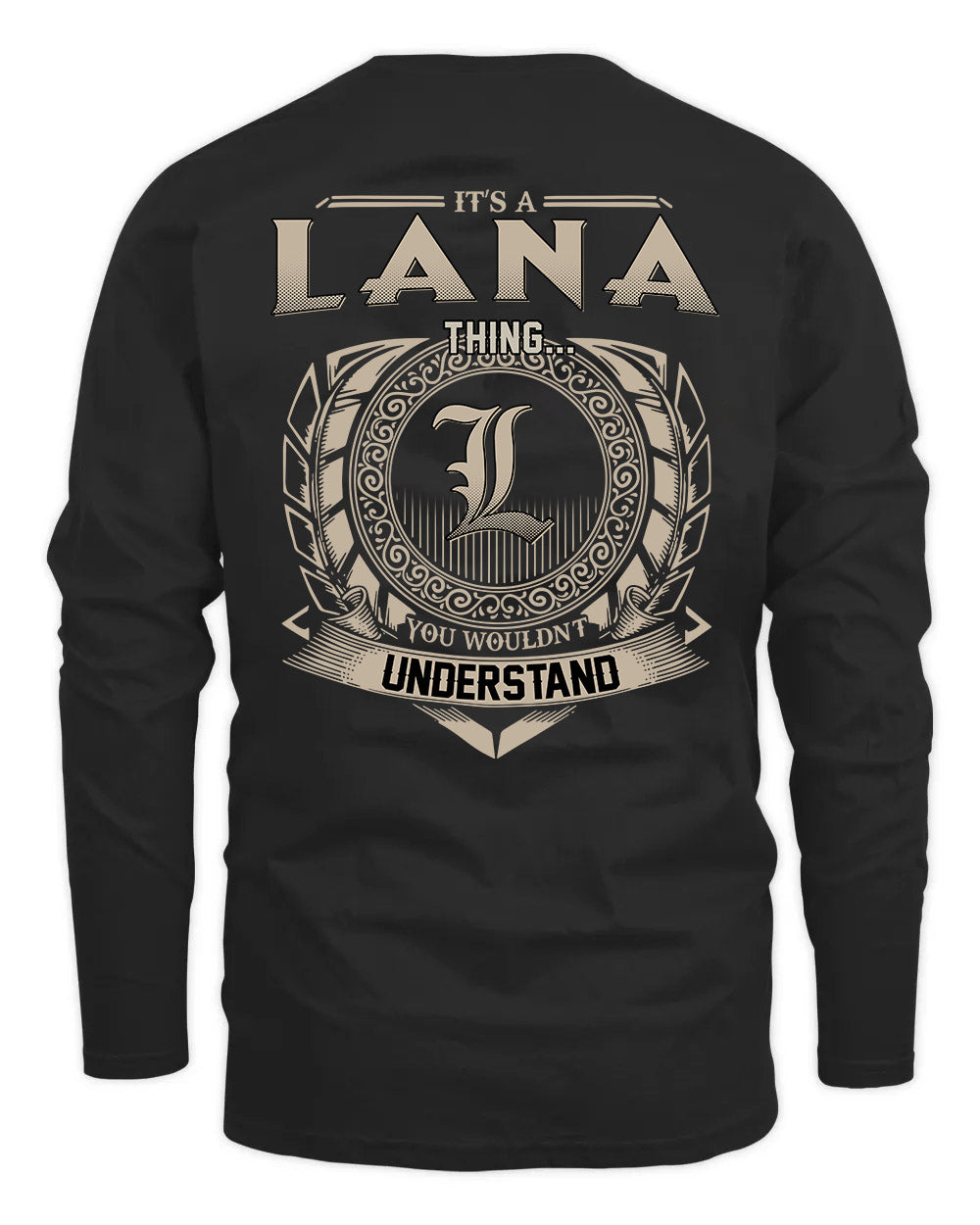 LANA HH88-K2–Personalized Name Quote Apparel “It’s a/an NAME Thing You Wouldn’t Understand”
