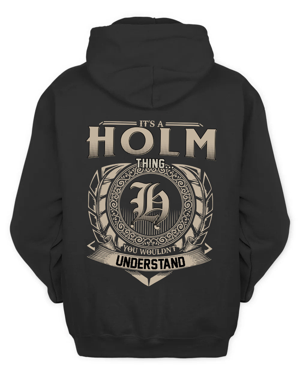 HOLM HH88-K2–Personalized Name Quote Apparel “It’s a/an NAME Thing You Wouldn’t Understand”