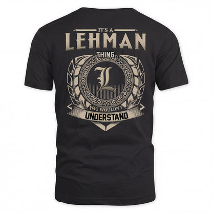 LEHMAN HH88-K2–Personalized Name Quote Apparel “It’s a/an NAME Thing You Wouldn’t Understand”