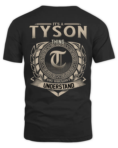 TYSON HH88-K2–Personalized Name Quote Apparel “It’s a/an NAME Thing You Wouldn’t Understand”