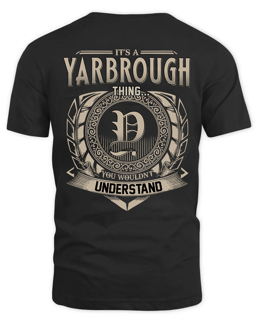 YARBROUGH HH88-K2–Personalized Name Quote Apparel “It’s a/an NAME Thing You Wouldn’t Understand”