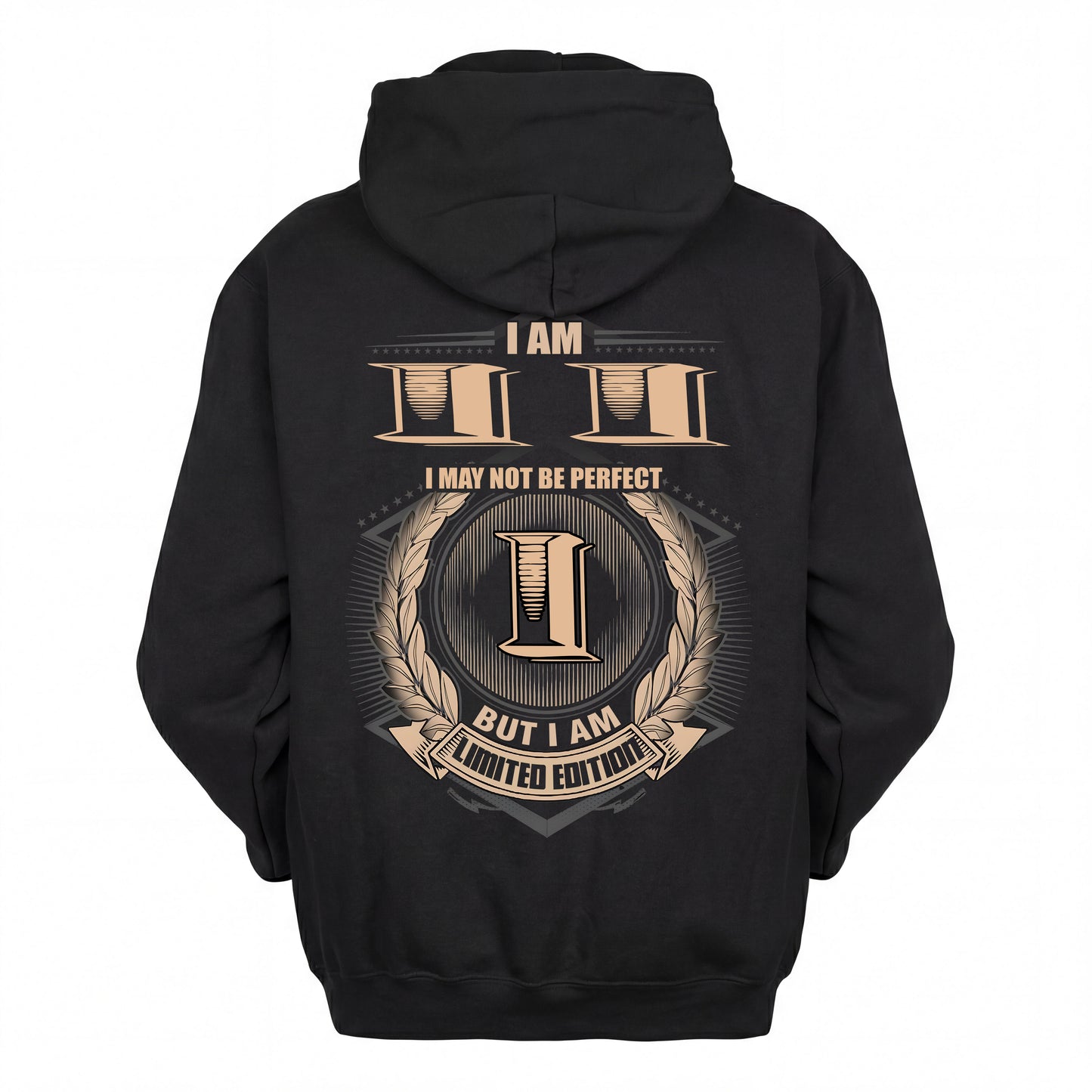 II 2K-101–Personalized Name Quote Apparel “I Am NAME May Not Be Perfect But I Am Limited Edition”