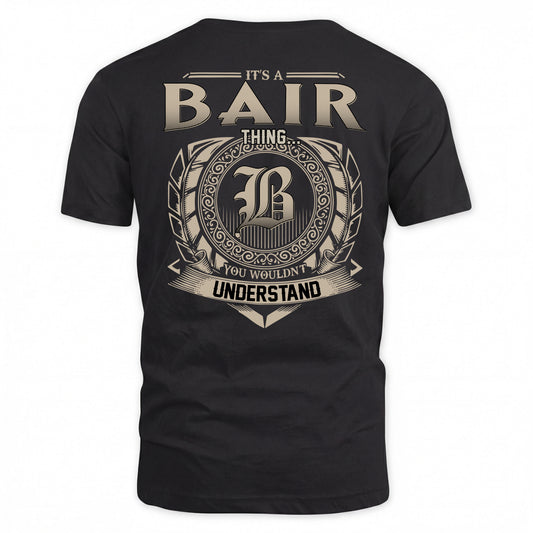 BAIR HH88-K2–Personalized Name Quote Apparel “It’s a/an NAME Thing You Wouldn’t Understand”